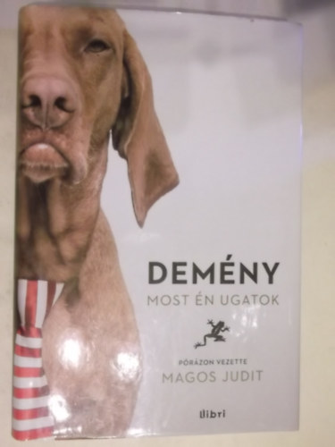 Dem�ny, most �n ugatok