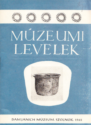 M�zeumi levelek 7-8. (Damjanich M�zeum, Szolnok, 1965)