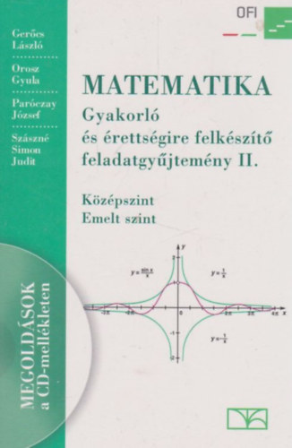 Gercs-Orosz-Parczay-Szszn - Matematika gyakorl s rettsgire felkszt feladatgyjtemny II.