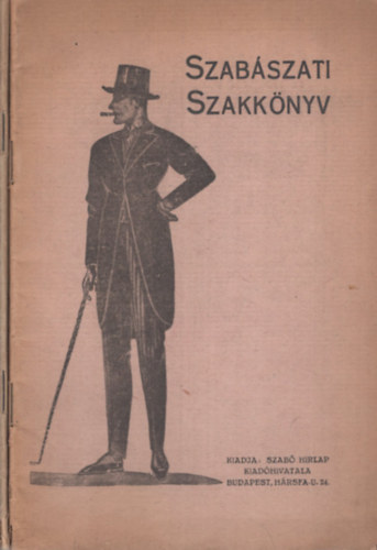 Kovács Béla (Szerk.) Kovács Adolf (szerk.) - Szabászati szakkönyv I-III.