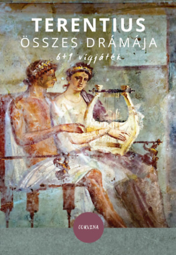 Terentius �sszes dr�m�ja - 6+1 v�gj�t�k
