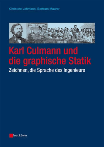 Karl Culmann und die graphische Statik