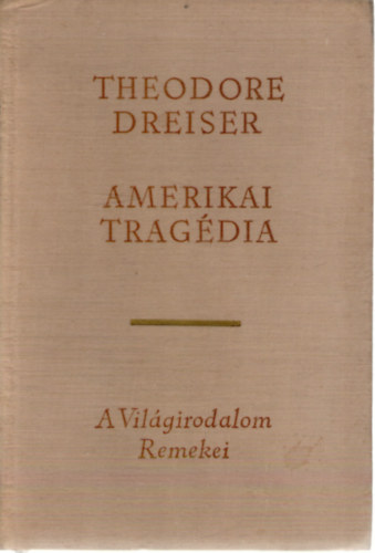 Theodore Dreiser - Amerikai tragdia II.