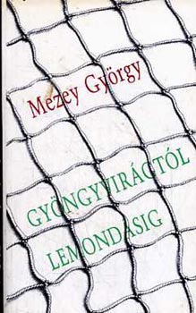 Gyngyvirgtl lemondsig