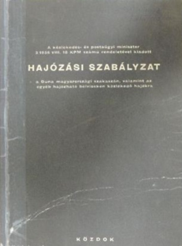 Hajzsi szablyzat a Duna magyarorszgi szakaszn, valamint az egyb hajzhat belvizeken kzleked hajkra
