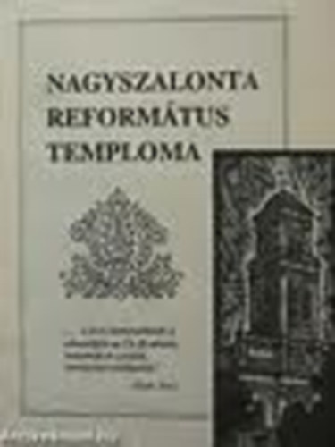 D�nielisz Endre; Mikl� Ferenc - Nagyszalonta reform�tus temploma