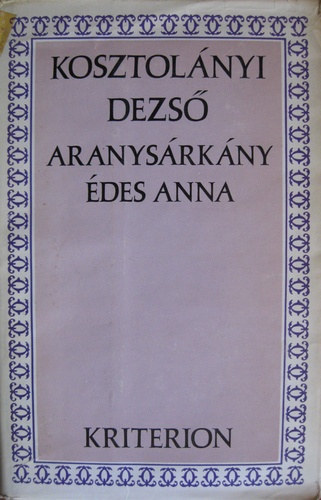 Kosztolnyi Dezs - Aranysrkny-des Anna