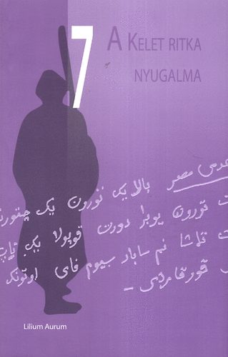 A kelet ritka nyugalma - VII. Nemzetkzi Vmbry Konferencia