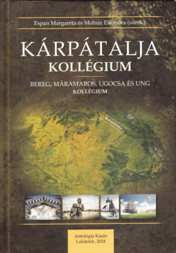 K�rp�talja Koll�gium: Bereg, M�ramaros, Ugocsa �s Ung Koll�gium