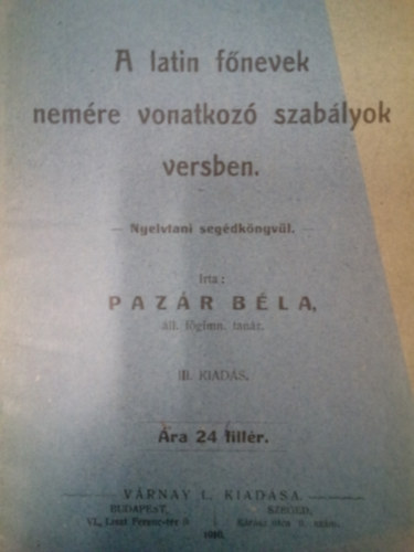 A latin f�nevek nem�re vonatkoz� szab�lyok versben - Nyelvtani seg�dk�nyv�l