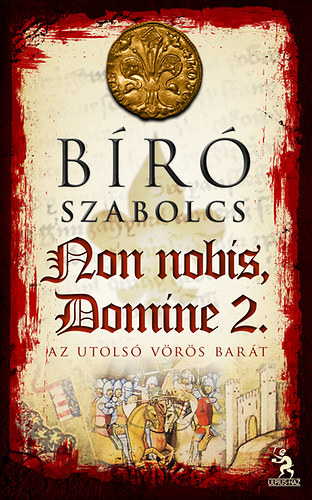 Non nobis, Domine 2. - Az utols� v�r�s bar�t