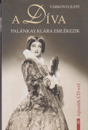 A Dva - Palnkay Klra emlkezik (CD nlkl)