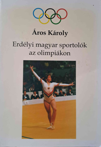 Erdlyi magyar sportolk az olimpikon
