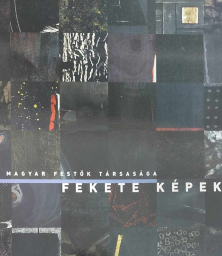 Magyar Festk Trsasga - Fekete kpek
