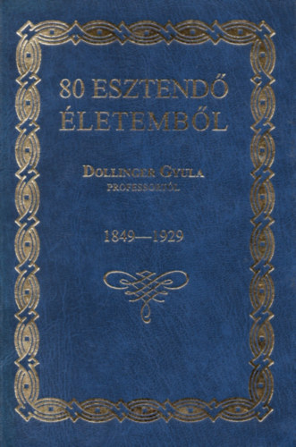 80 esztend letembl 1849-1929