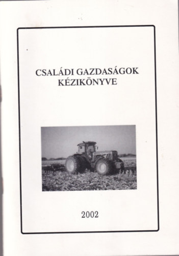 Varga J�nosn� - Csal�di gazdas�gok k�zik�nyve 2002
