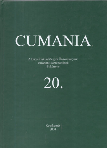 Cumania - A bcs-kiskun megyei mzeum kzlemnyei 20.