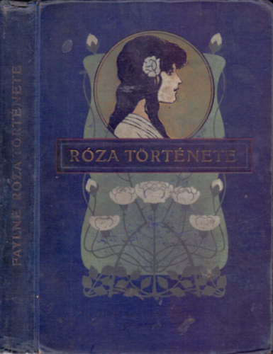 R�za t�rt�nete (Reg�ny fiatal l�nyoknak)