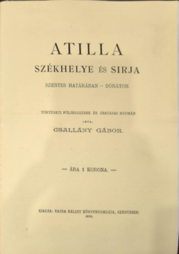 Attila szkhelye s srja szentes hatrn - Dnton