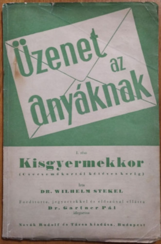 zenet az anyknak - I. rsz - Kisgyermekkor (Csecsemkortl ktves korig)