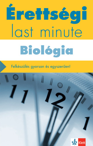 Kleininger Tam�s - �retts�gi - Last minute - Biol�gia