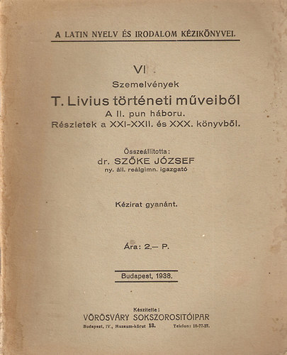 Szemelvnyek T. Livius trtneti mveibl - A II. pun hbor, rszletek a XXI-XXII. s XXX. knyvbl