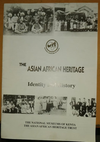 Pheroze Nowrojee - The Asian African Heritage: Identity and History - National Museums of Kenya
