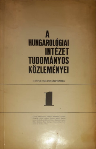 A hungarolgiai intzet tudomnyos kzlemnyei I. vfolyam/1969 szeptember 1. szm