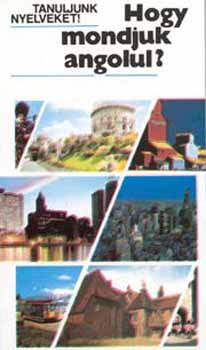 Heller Anna Antal M�ria - Hogy mondjuk angolul?