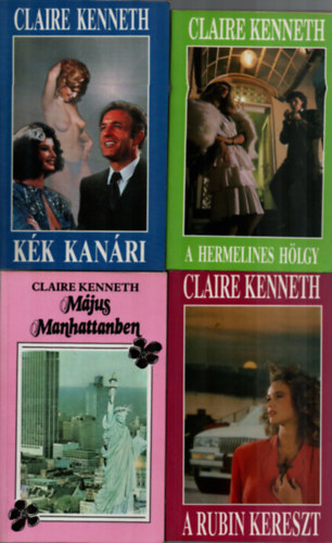 Claire Kenneth - 4 db Claire Kenneth: Mjus Manhattanben, A rubin kereszt, A hermelines hlgy, Kk kanri.