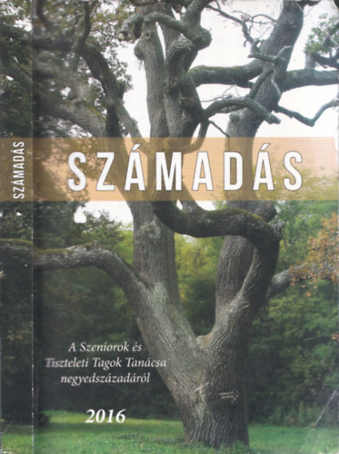 Szmads (Az Orszgos Erdszeti Egyeslet Szeniorok s Tiszteletbeli Tagok Tancsa negyedszzadrl)
