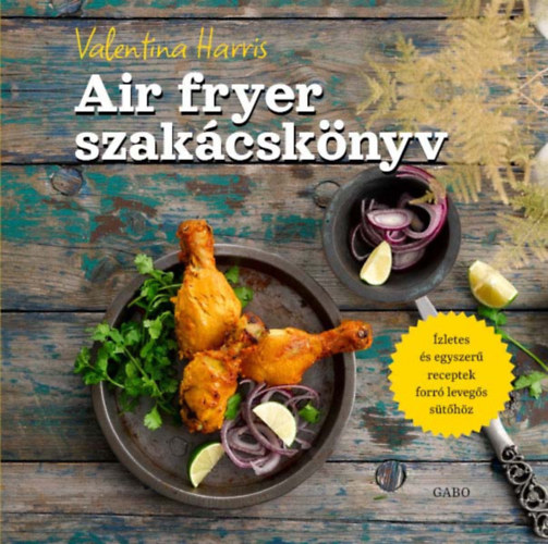 Air fryer szakcsknyv