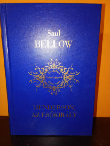 Henderson, az es�kir�ly (Irodalmi Nobel-d�jasok K�nyvt�ra 21)