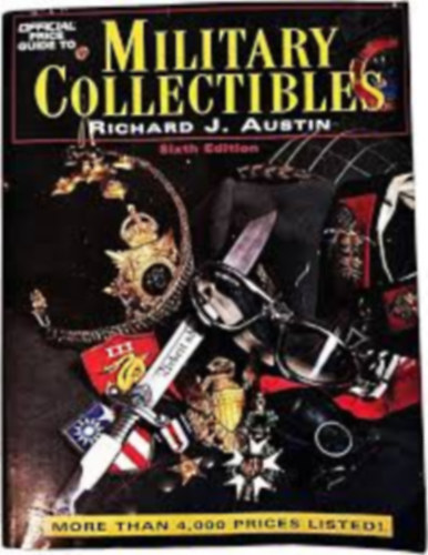 Richard Austin - The Official Price Guide to Military Collectibles (A katonai gyjtemnyek hivatalos rkalauza)
