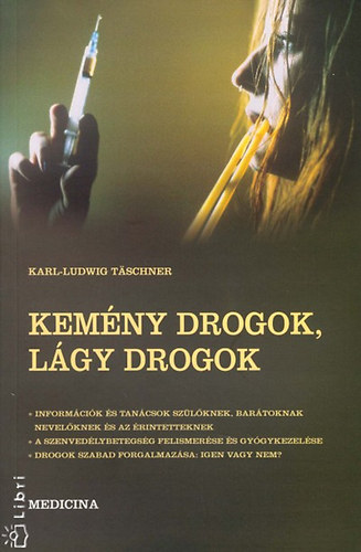 Kemny drogok, lgy drogok