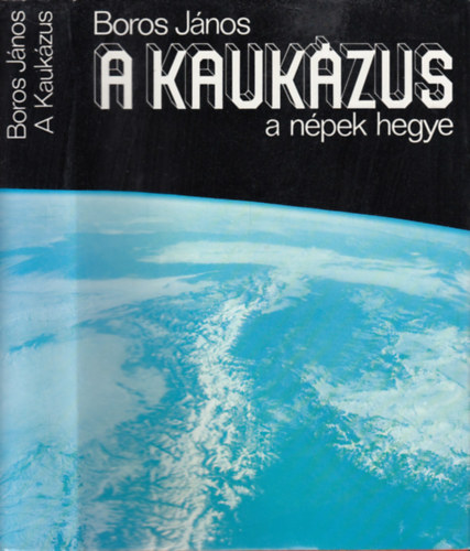 A Kaukzus -  a npek hegye   Kaukzusi kultrk - Az smagyarok s a Kaukzus  (A knyvet fekete-fehr s sznes fotk illusztrljk).