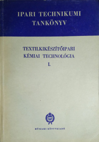 Textilk�sz�t�ipari k�miai technol�gia I.