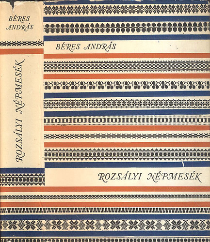 Bres Andrs - Rozslyi npmesk (j Magyar Npkltsi Gyjtemny XII.)