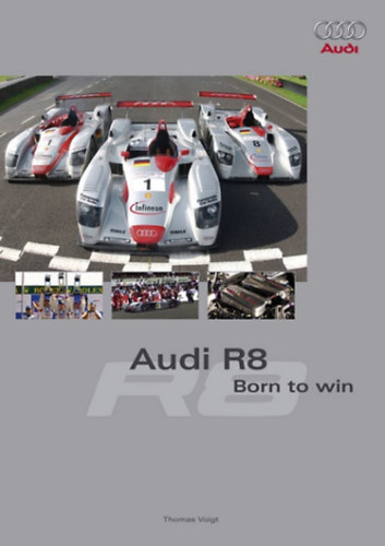 Thomas Voigt - Audi R 8: Born to Win
