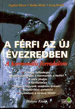 A f�rfi az �j �vezredben (A hormon�lis forradalom)