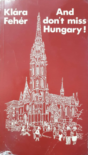 Kl�ra Feh�r - And don't miss Hungary!