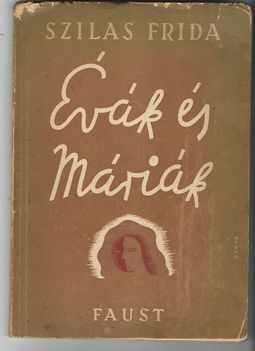 Szilas Frida - �v�k �s M�ri�k (Dedik�lt!)