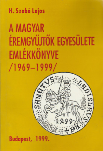 A Magyar remgyjtk Egyeslete emlkknyve (1969-1999)