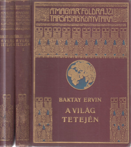 A vil�g tetej�n I-II. (Magyar F�ldrajzi T�rsas�g K�nyvt�ra)