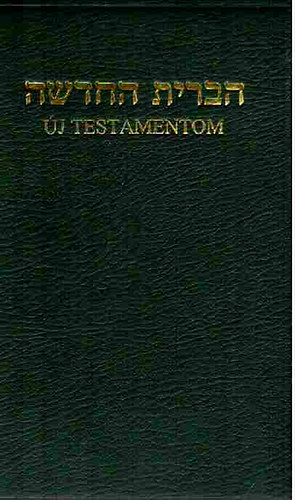 j testamentom - Az jszvetsg hber s magyar nyelven