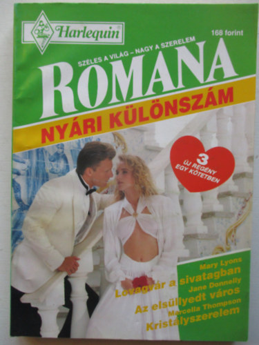 Romana k�l�nsz�m (Lovagv�r a sivatagban, Az els�llyedt v�ros, Krist�lyszerelem)