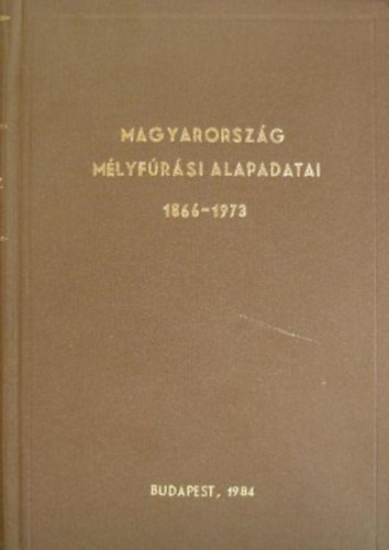 Magyarorszg mlyfrsi alapadatai 1866-1973 retrospektv sorozat 3. ktet - Dl-Dunntl