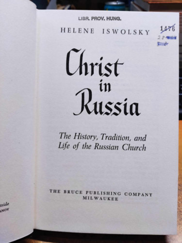 Christ in Russia: The History, Tradition, and Life of the Russian Church (The Bruce Publishing Company)