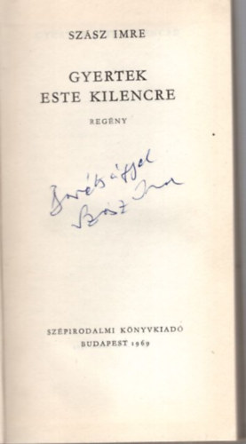 Gyertek este kilencre - dediklt