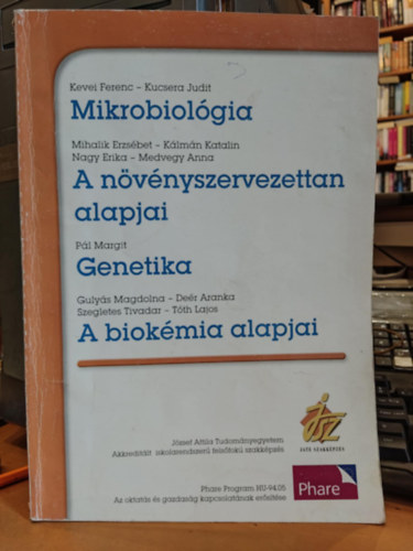 Jate szakkpzs: Mikrobiolgia - A nvnyszervezettan alapjai - Genetika - A biokmia alapjai